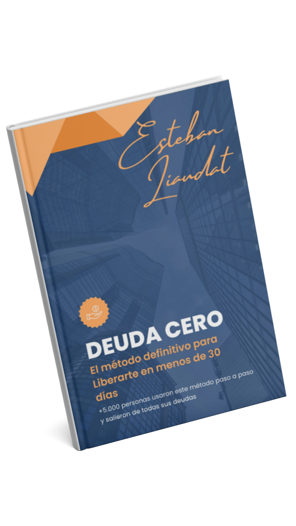 Sin Deudas Ya : el método del exito que te enseña a empezar de cero y ganar tranquilidad